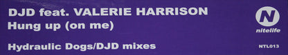 DJD Feat. Valerie Harrison : Hung Up (On Me) (12")