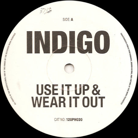 Indigo (12) / Utopia (7) : Use It Up & Wear It Out / Feel The Need In Me (12", Promo)