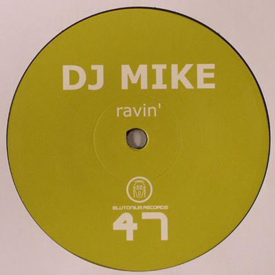 DJ Mike (2) : Ravin' (12")