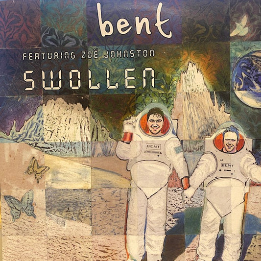Bent Featuring Zoë Johnston : Swollen (12")