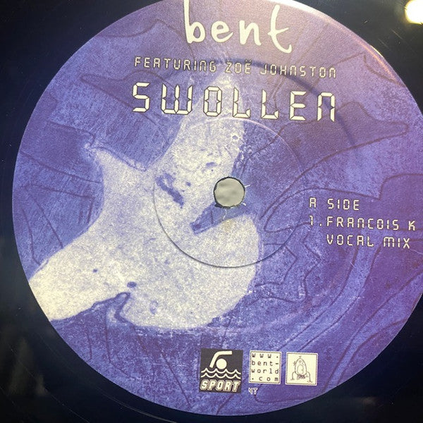 Bent Featuring Zoë Johnston : Swollen (12")