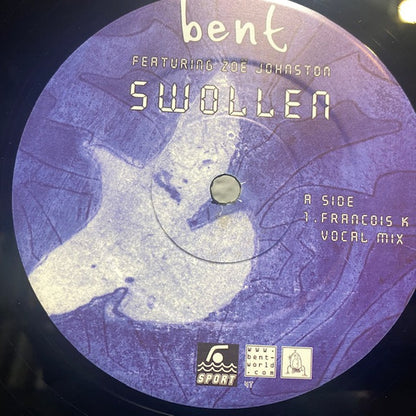 Bent Featuring Zoë Johnston : Swollen (12")