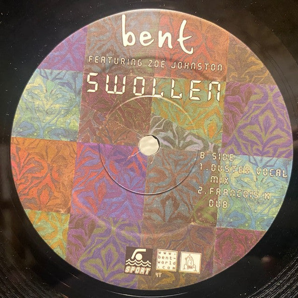 Bent Featuring Zoë Johnston : Swollen (12")