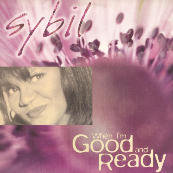 Sybil : When I'm Good And Ready (Love To Infinity Remixes) (12")