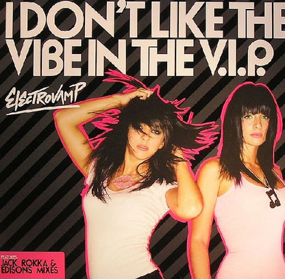 Electrovamp : I Don't Like The Vibe In The V.I.P. (12")