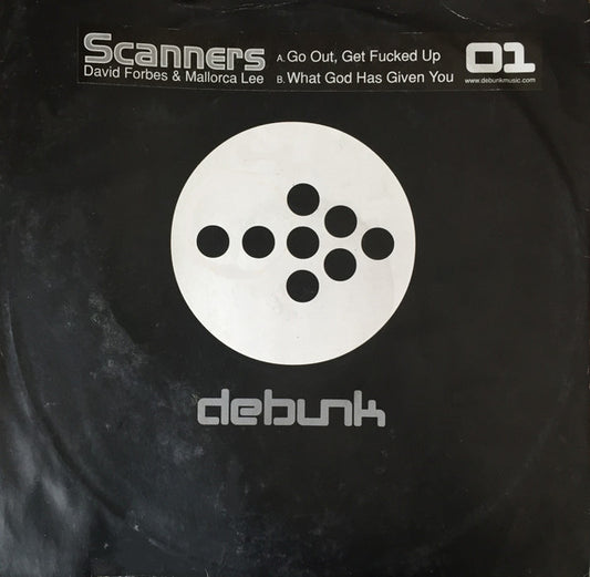 Scanners : Go Out, Get Fucked Up (12")