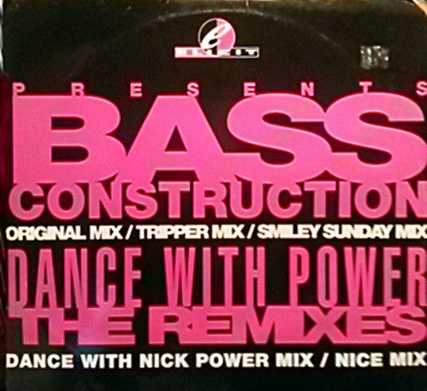Bass Construction : Dance With Power The Remixes (12")