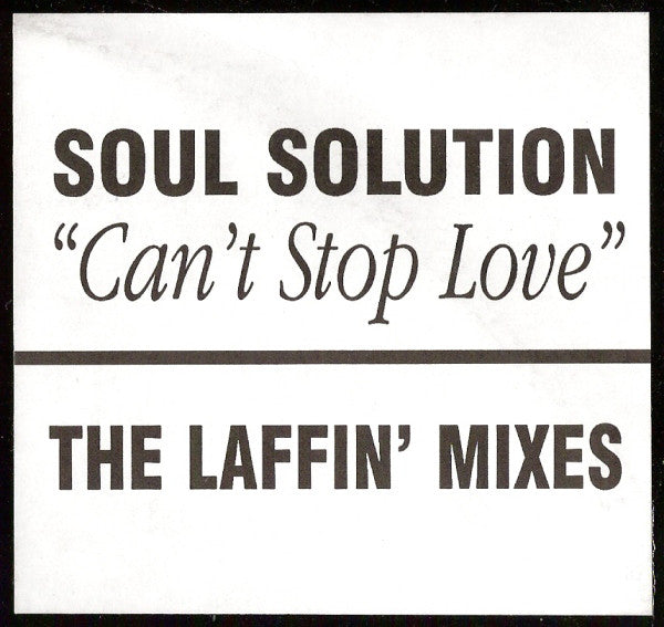 Soul Solution : Can't Stop Love - The Laffin' Mixes (12", W/Lbl)