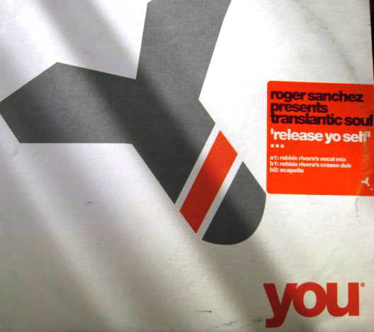 Roger Sanchez Presents Transatlantic Soul : Release Yo Self (12")