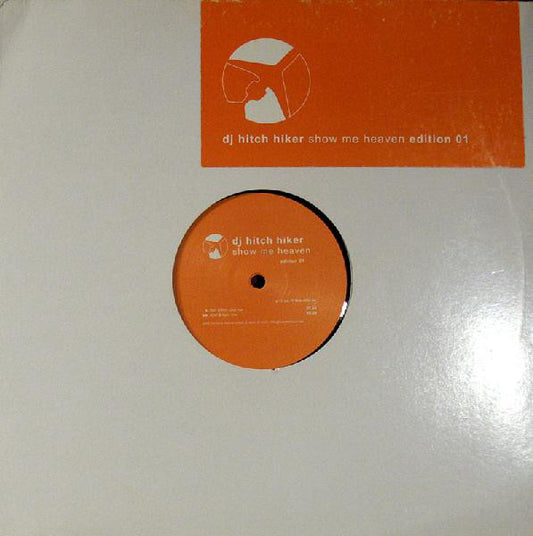 DJ Hitch Hiker : Show Me Heaven (Edition 01) (12")