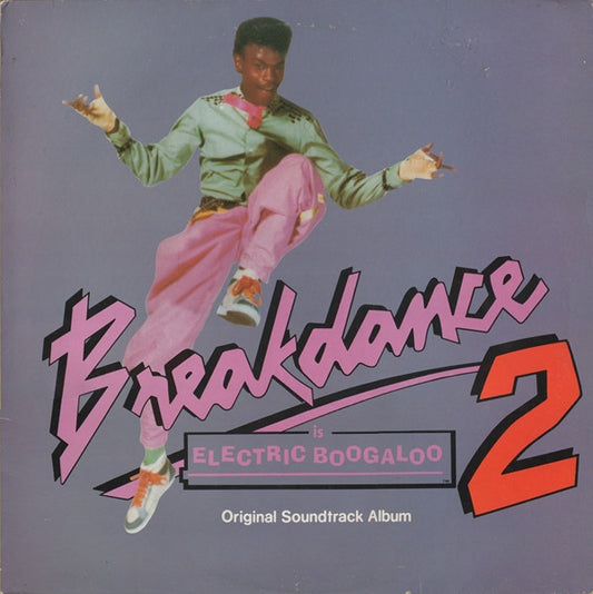 Various : Breakdance 2 Is Electric Boogaloo (Original Soundtrack Album) (LP, Album)