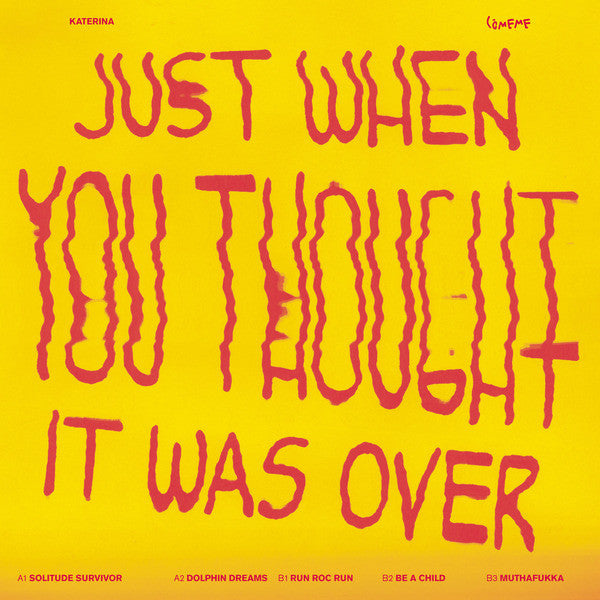 Katerina (14) : Just When You Thought It Was Over (12", EP)