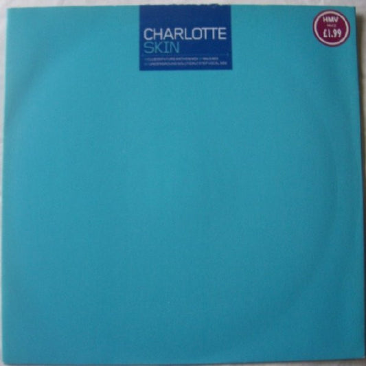 Charlotte : Skin (12")