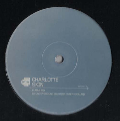 Charlotte : Skin (12")