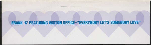 Frank K Featuring Winston Office : Everybody Let's Somebody Love (12")