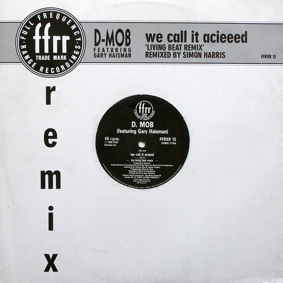 D-Mob* Featuring Gary Haisman : We Call It Acieeed 'Living Beat Remix' (12")