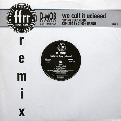 D-Mob* Featuring Gary Haisman : We Call It Acieeed 'Living Beat Remix' (12")