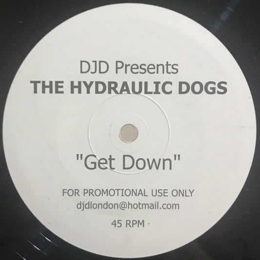 DJD presents The Hydraulic Dogs : Get Down (12", Promo)