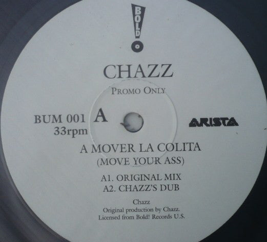 Chazz (6) : A Mover La Colita (2x12", Promo)