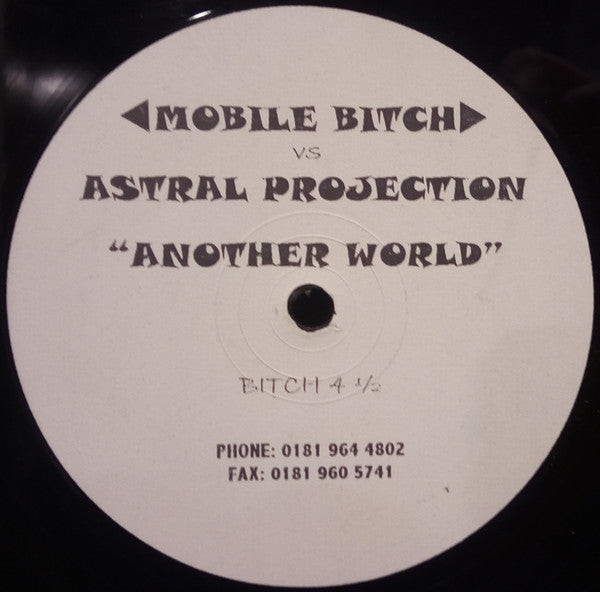 Mobile Bitch vs. Astral Projection : Another World (12", S/Sided)
