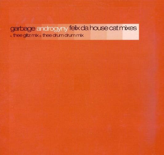 Garbage : Androgyny (Felix Da House Cat Mixes) (12", Ltd, Promo)