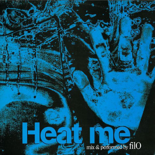 Filo (3) : Heat Me (12")