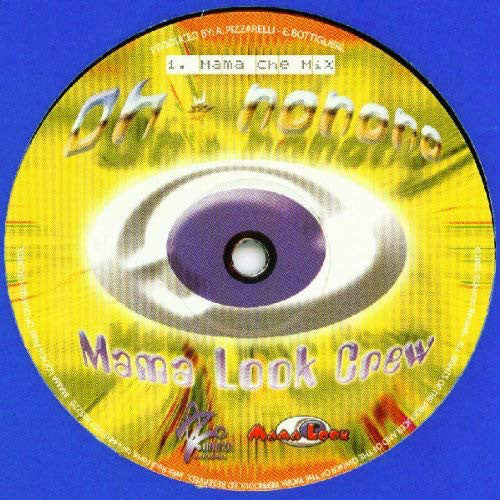 Mama Look Crew : Oh No No No (12")