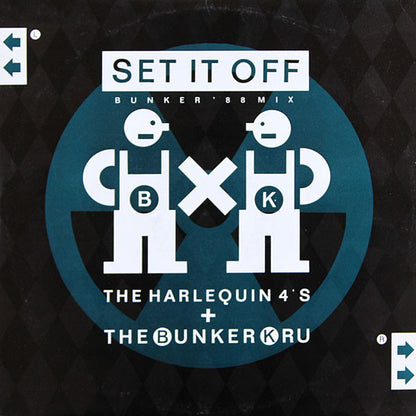 Harlequin 4's* / Bunker Kru : Set It Off (Bunker '88 Mix) (12")