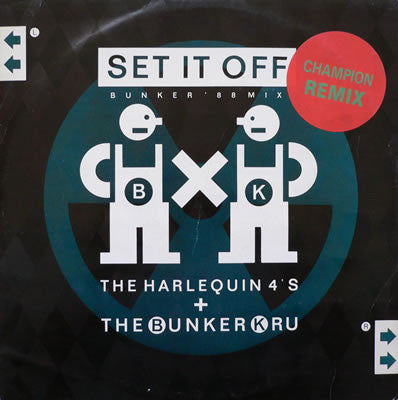 Harlequin 4's* / Bunker Kru : Set It Off (Bunker '88 Mix) (12")