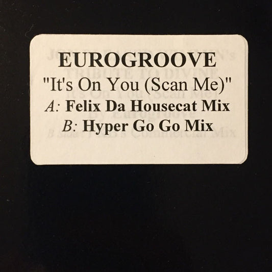 Eurogroove : It's On You (Scan Me) (12", Promo, W/Lbl)