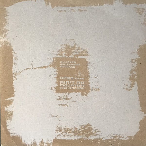 The Whitehouse : Ain't No Mountain High Enough (2x12", Promo)