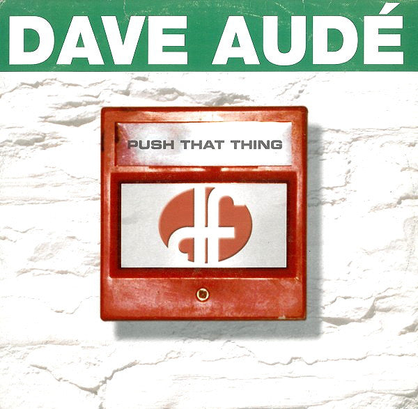 Dave Audé : Push That Thing (12")