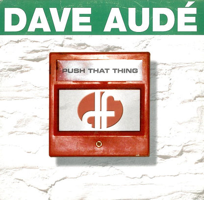 Dave Audé : Push That Thing (12")