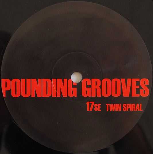 Pounding Grooves : Pounding Grooves 17SE Twin Spiral (12", Spe)