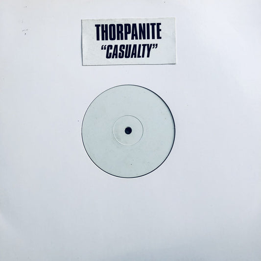Thorpanite : Casualty (12", S/Sided, W/Lbl)