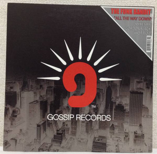 The Funk Bandit* : All The Way Down (12")
