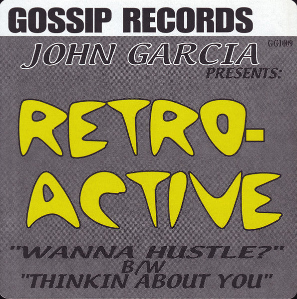John Garcia Presents Retro-Active : Wanna Hustle? (12")