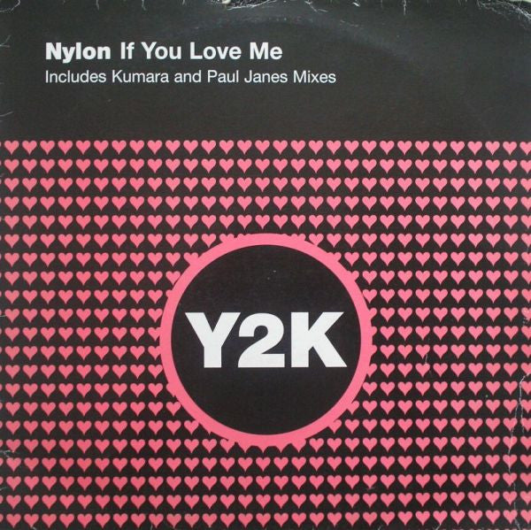 Nylon : If You Love Me (12")
