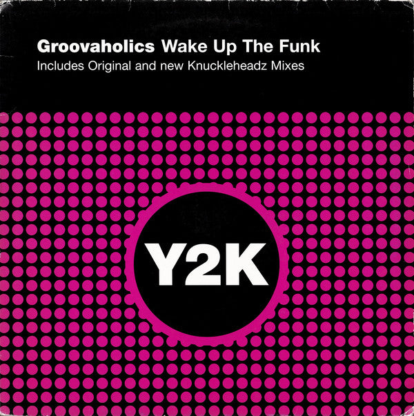 The Groovaholic's : Wake Up The Funk (12")