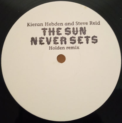 Kieran Hebden And Steve Reid (2) : The Sun Never Sets (12", W/Lbl)
