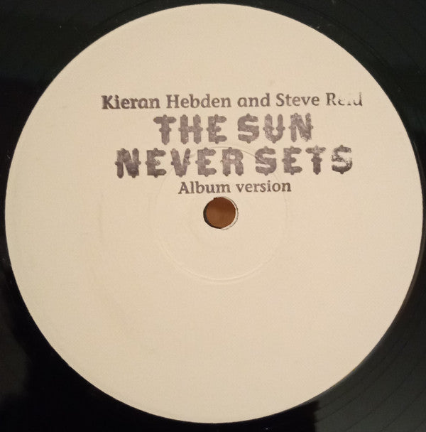 Kieran Hebden And Steve Reid (2) : The Sun Never Sets (12", W/Lbl)