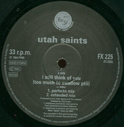 Utah Saints : I Still Think Of You (Too Much To Swallow PtII) (12", Single)