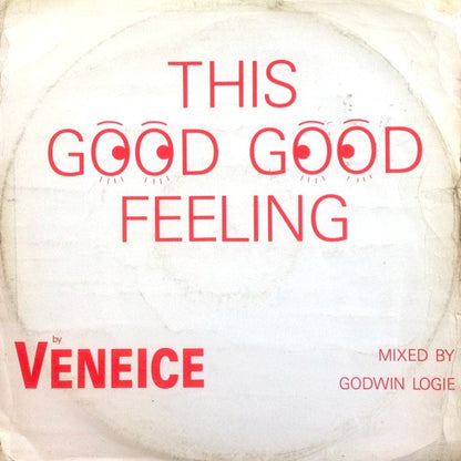 Veneiće* : This Good Good Feeling (12")