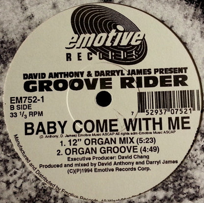 David Anthony & Darryl James* Present Groove Rider : Baby Come With Me (12")