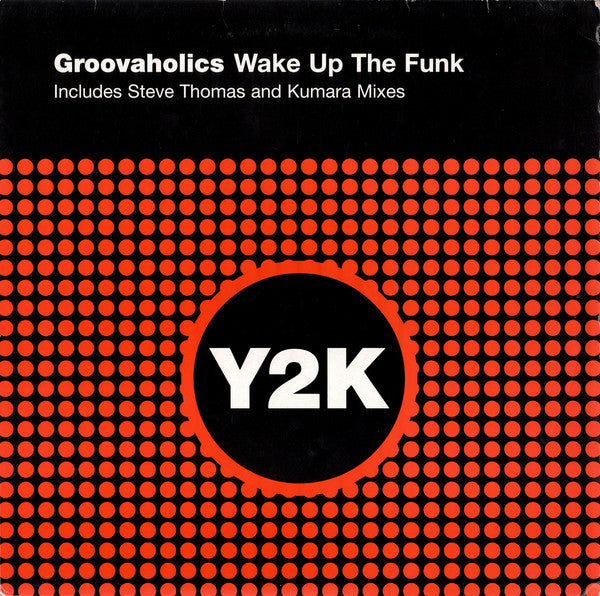 Groovaholics* : Wake Up The Funk (12")