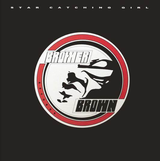 Brother Brown Featuring Frank'ee : Star Catching Girl (2x12")