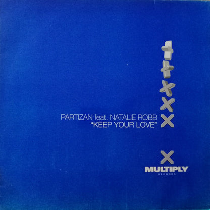 Partizan Feat. Natalie Robb : Keep Your Love (12")