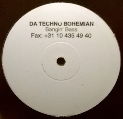 Da Techno Bohemian : Bangin' Bass (12")