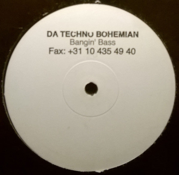 Da Techno Bohemian : Bangin' Bass (12")