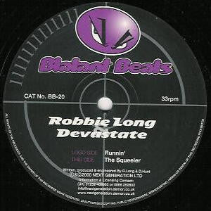 Robbie Long & Devastate : Runnin' / The Squeeler (12")